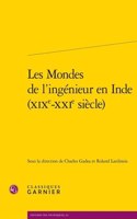 Les Mondes de l'Ingenieur En Inde (Xixe-Xxie Siecle)