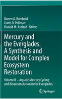 Mercury and the Everglades. A Synthesis and Model for Complex Ecosystem Restoration