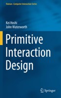 Primitive Interaction Design