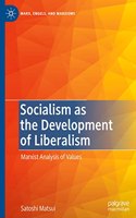 Socialism as the Development of Liberalism