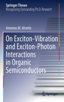 On Exciton-Vibration and Exciton-Photon Interactions in Organic Semiconductors