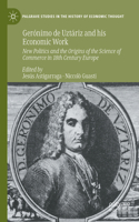 Gerónimo de Uztáriz and His Economic Work