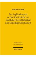 Der Arglisteinwand an der Schnittstelle von staatlicher Gerichtsbarkeit und Schiedsgerichtsbarkeit