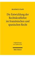 Die Entwicklung der Rechtskraftlehre im französischen und spanischen Recht: Eine rechtsvergleichende Untersuchung(139 Veröffentlichungen zum Verfahrensrecht)