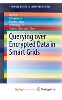 Querying Over Encrypted Data in Smart Grids