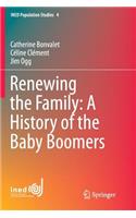 Renewing the Family: A History of the Baby Boomers