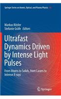 Ultrafast Dynamics Driven by Intense Light Pulses