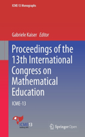 Proceedings of the 13th International Congress on Mathematical Education