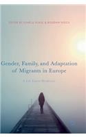 Gender, Family, and Adaptation of Migrants in Europe