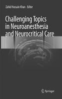 Challenging Topics in Neuroanesthesia and Neurocritical Care