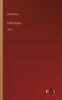 Folle-Farine: Vol. II