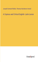 Copious and Critical English- Latin Lexion