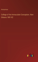 College of the Immaculate Conception. New Orleans 1881-82