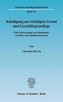 Kundigung Aus Wichtigem Grund Und Geschaftsgrundlage: Eine Untersuchung Am Schnittpunkt Von Miet- Und Schuldrechtsreform