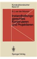 Instandhaltungsgerechtes Konstruieren Und Projektieren