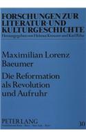 Die Reformation ALS Revolution Und Aufruhr