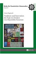Tradition Und Innovation Des Fiqh Im Denken Von Hayreddin Karaman