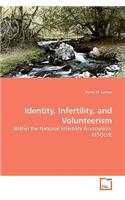 Identity, Infertility, and Volunteerism