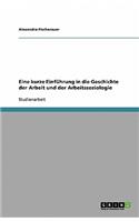 Eine kurze Einführung in die Geschichte der Arbeit und der Arbeitssoziologie: (German)