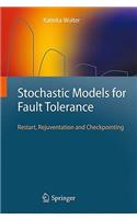 Stochastic Models for Fault Tolerance