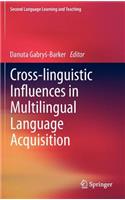 Cross-Linguistic Influences in Multilingual Language Acquisition