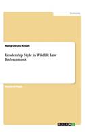 Leadership Style in Wildlife Law Enforcement