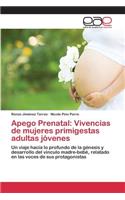 Apego Prenatal: Vivencias de mujeres primigestas adultas jóvenes