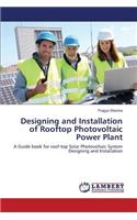 Designing and Installation of Rooftop Photovoltaic Power Plant