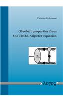 Glueball Properties from the Bethe-Salpeter Equation