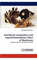 Nutritional Composition and Hypocholesterolemic Effect of Mushroom: (English)