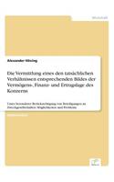 Vermittlung eines den tatsächlichen Verhältnissen entsprechenden Bildes der Vermögens-, Finanz- und Ertragslage des Konzerns: Unter besonderer Berücksichtigung von Beteiligungen an Zweckgesellschaften: Möglichkeiten und Probleme