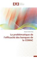 Problématique de L Efficacité Des Banques de la Cemac