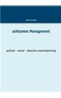 Achtsames Management: spirituell - mental - physisches Leadershiptraining(German)