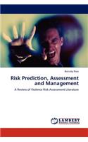 Risk Prediction, Assessment and Management