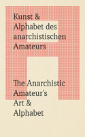 Anarchistic Amateur's Art & Alphabet