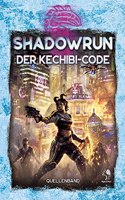 Shadowrun: Der Kechibi-Code (Hardcover)