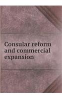 Consular Reform and Commercial Expansion