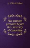 Five sermons preached before the University of Cambridge