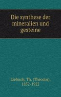 Die Synthese Der Mineralien Und Gesteine (German Edition)