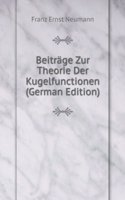 Beitrage Zur Theorie Der Kugelfunctionen (German Edition)