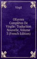 OEuvres Completes De Virgile: Traduction Nouvelle, Volume 3 (French Edition)