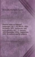 General index to Sidereal messenger, vol. 1-10, March, 1882-December 1891; Astronomy and astro-physics, vol. 1-3, January, 1892-December, 1894; . September, 1893. By authors and by subjects