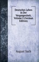 Deutsches Leben in Der Vergangenheit, Volume 2 (German Edition)