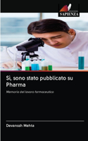 Sì, sono stato pubblicato su Pharma