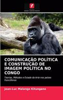 Comunicação Política E Construção de Imagem Política No Congo