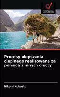 Procesy ulepszania cieplnego realizowane za pomoc&#261; zimnych cieczy