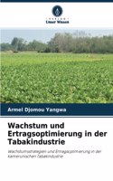 Wachstum und Ertragsoptimierung in der Tabakindustrie