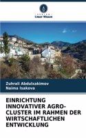 Einrichtung Innovativer Agro-Cluster Im Rahmen Der Wirtschaftlichen Entwicklung