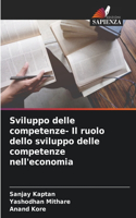 Sviluppo delle competenze- Il ruolo dello sviluppo delle competenze nell'economia
