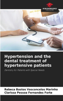 Hypertension and the dental treatment of hypertensive patients